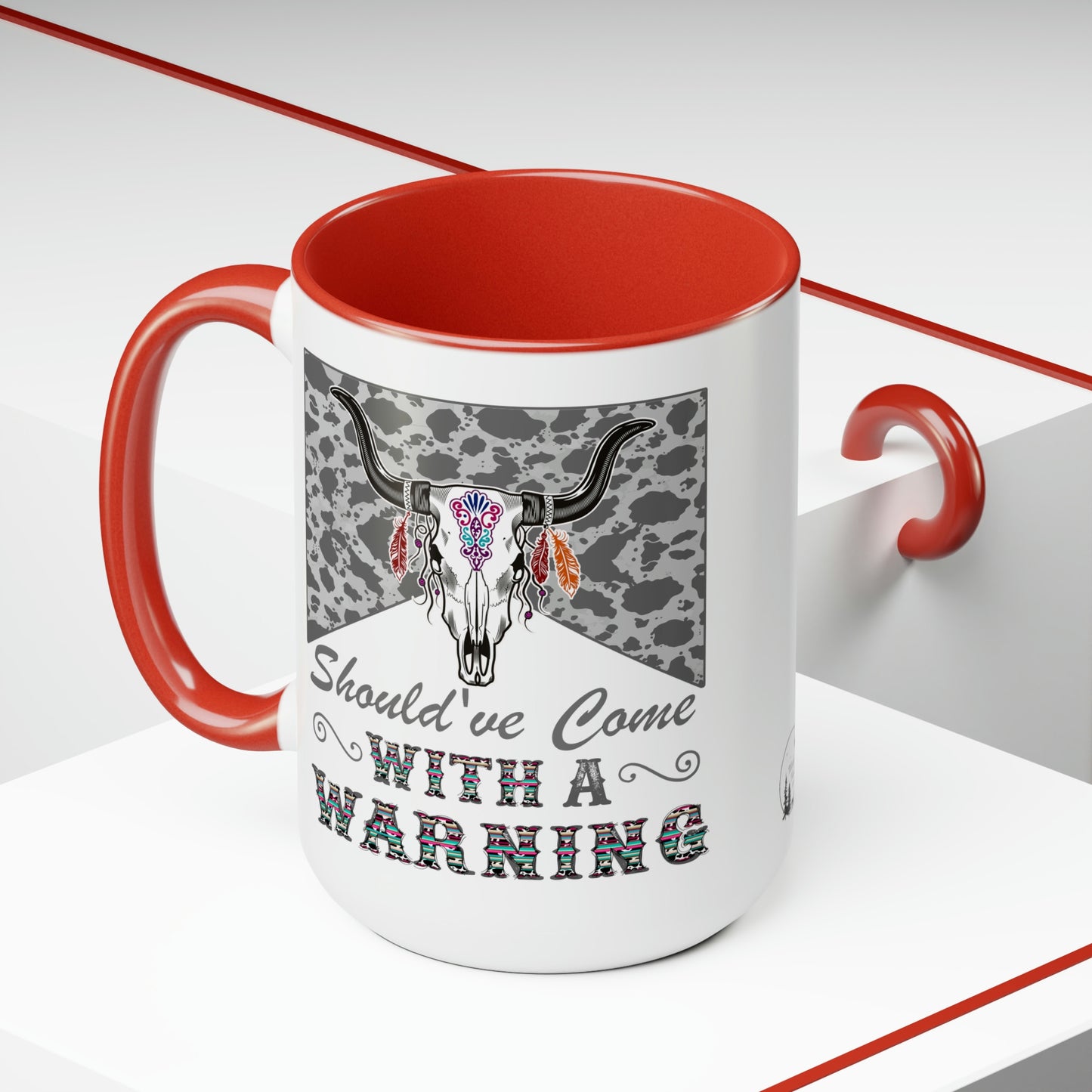 Should Have Come with a Warning Western Cow Hide Serape Southwestern Two-Tone Coffee Mug 15oz