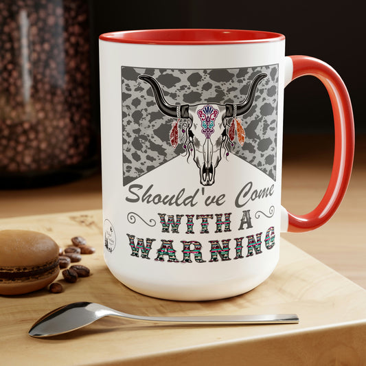 Should Have Come with a Warning Western Cow Hide Serape Southwestern Two-Tone Coffee Mug 15oz