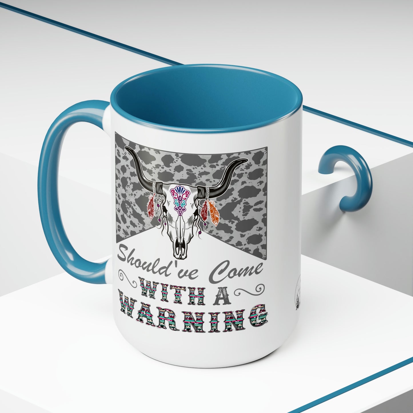 Should Have Come with a Warning Western Cow Hide Serape Southwestern Two-Tone Coffee Mug 15oz