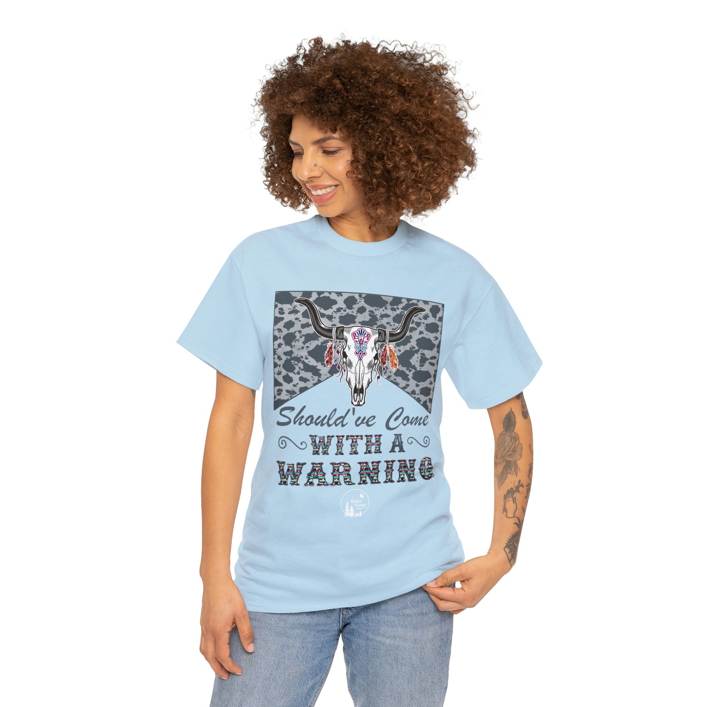 Should Have Come With A Warning Cow Hide Leopard Serape Western Boho Heavy Cotton Tee