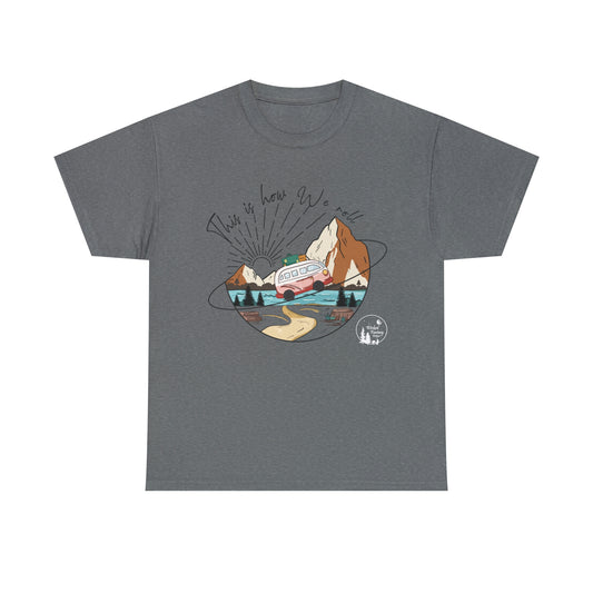 This Is How We Roll Camping and Adventure Heavy Cotton Tee