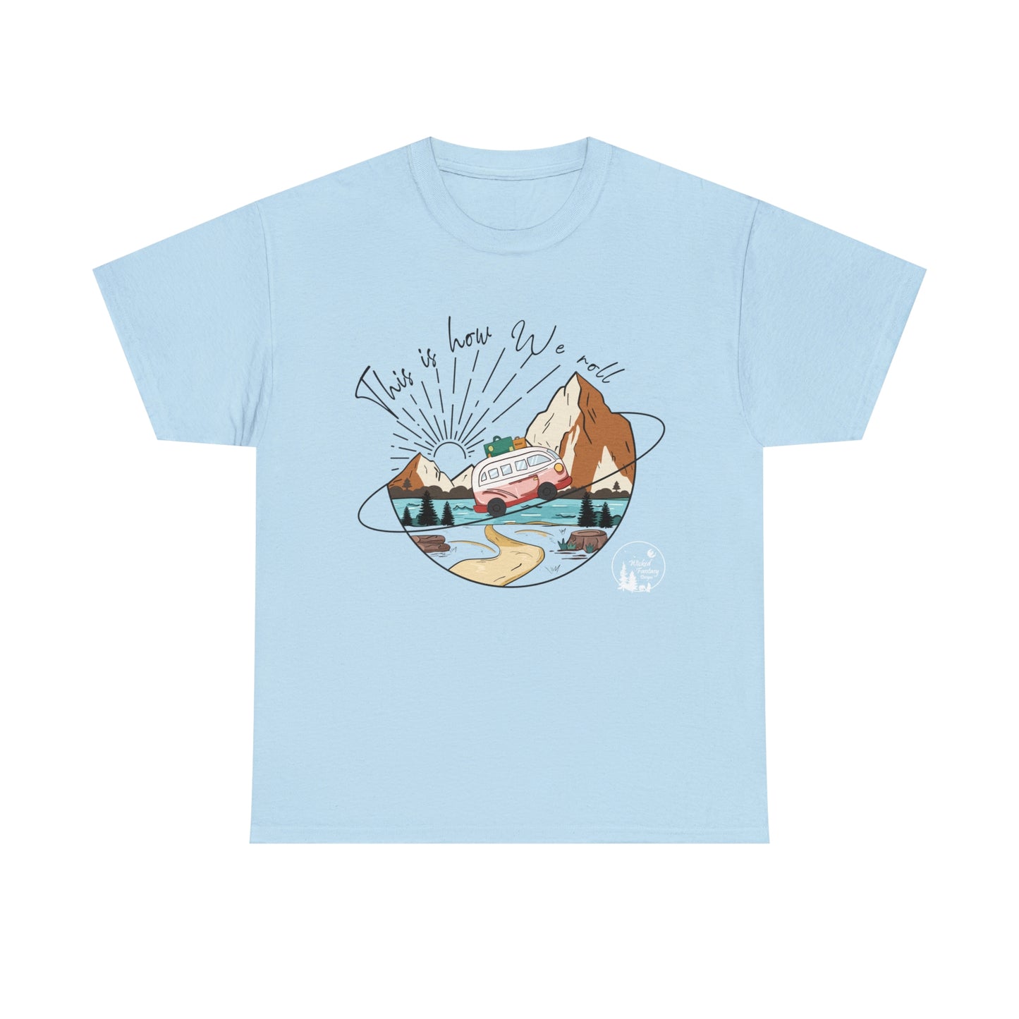 This Is How We Roll Camping and Adventure Heavy Cotton Tee
