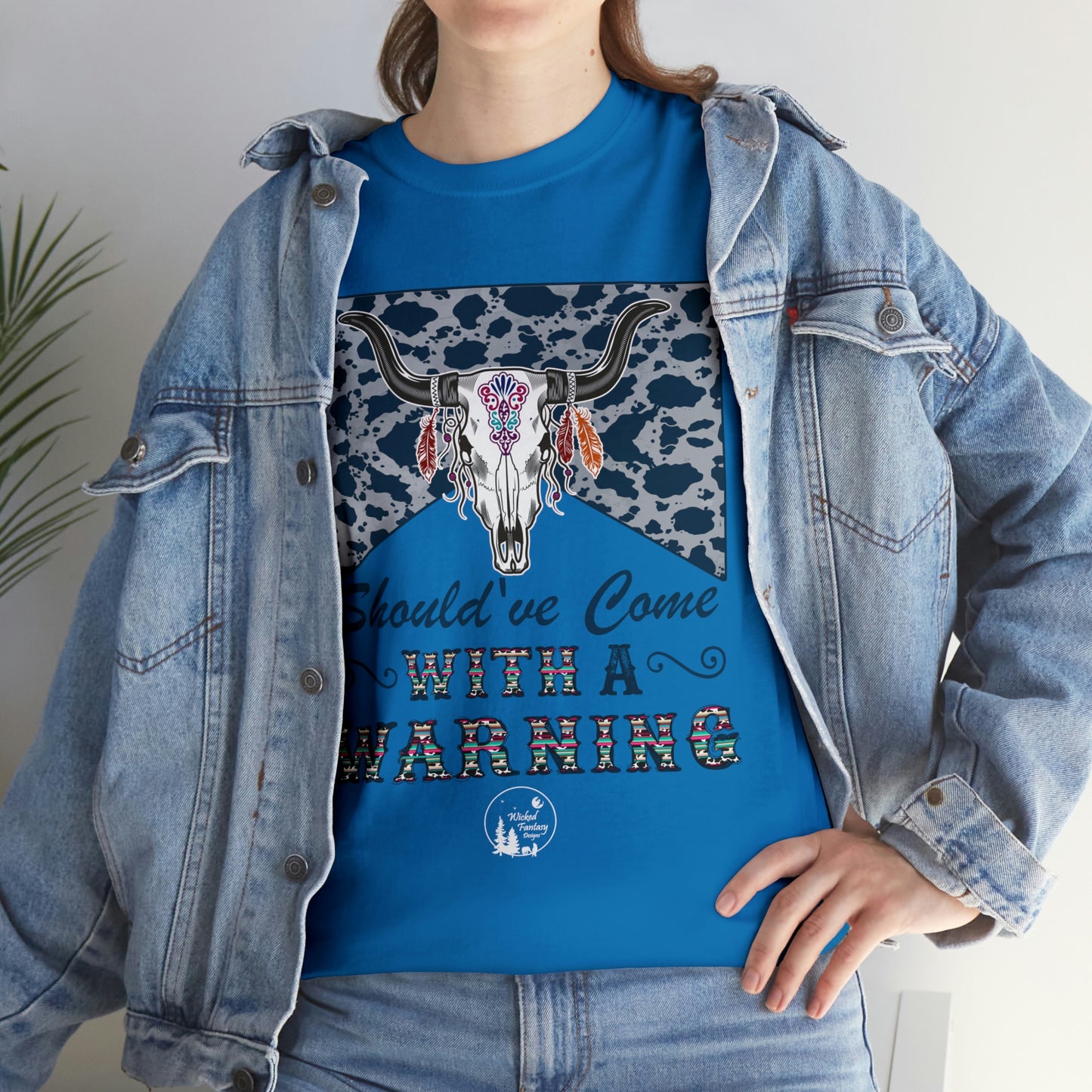 Should Have Come With A Warning Cow Hide Leopard Serape Western Boho Heavy Cotton Tee