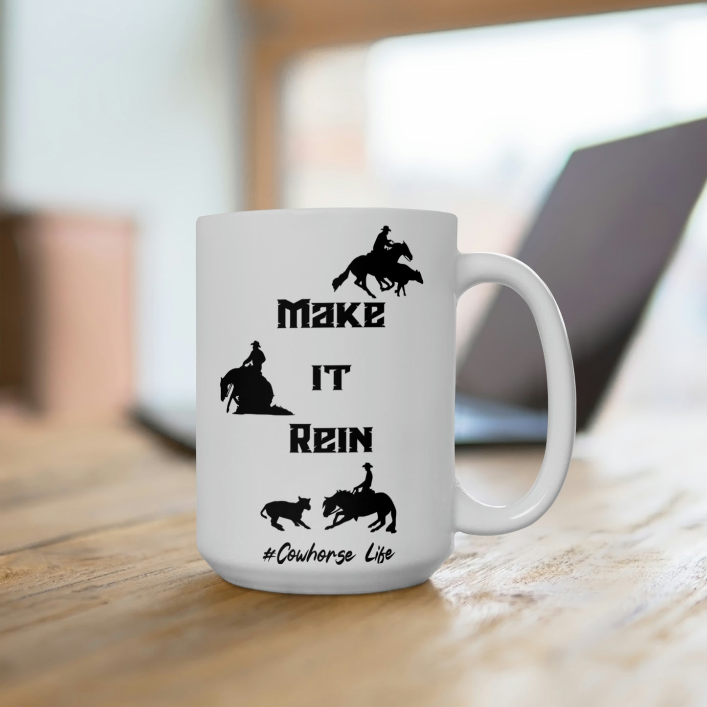 Make it Rein Western Performance Horses Reining Cutting Cow Horse Ceramic Mug 15oz