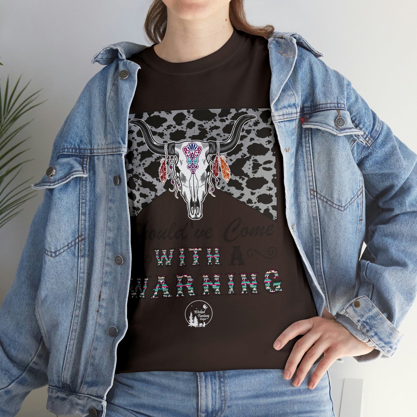 Should Have Come With A Warning Cow Hide Leopard Serape Western Boho Heavy Cotton Tee