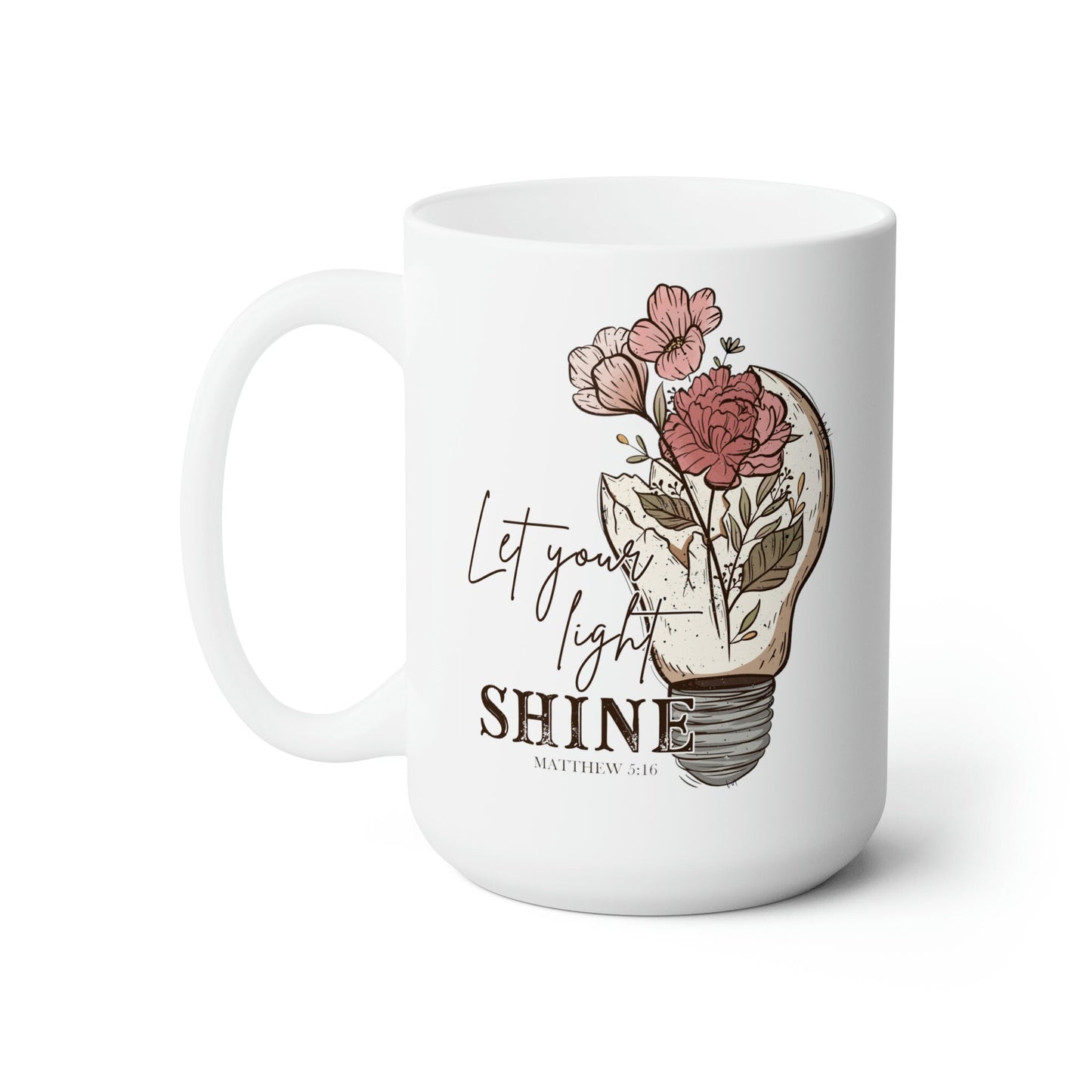 Let Your Light Shine Roses Ceramic Mug 15oz