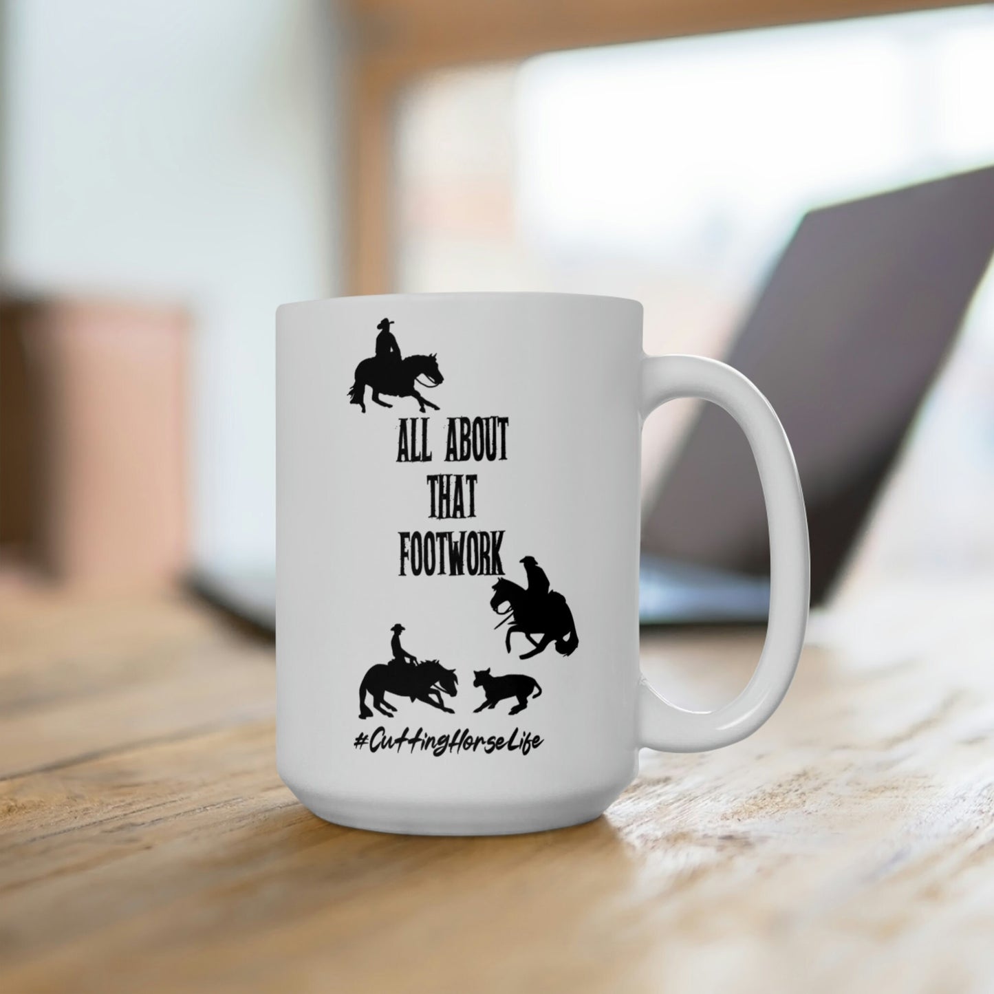 All About That Footwork Western Performance Horses Cutting Ceramic Mug 15oz