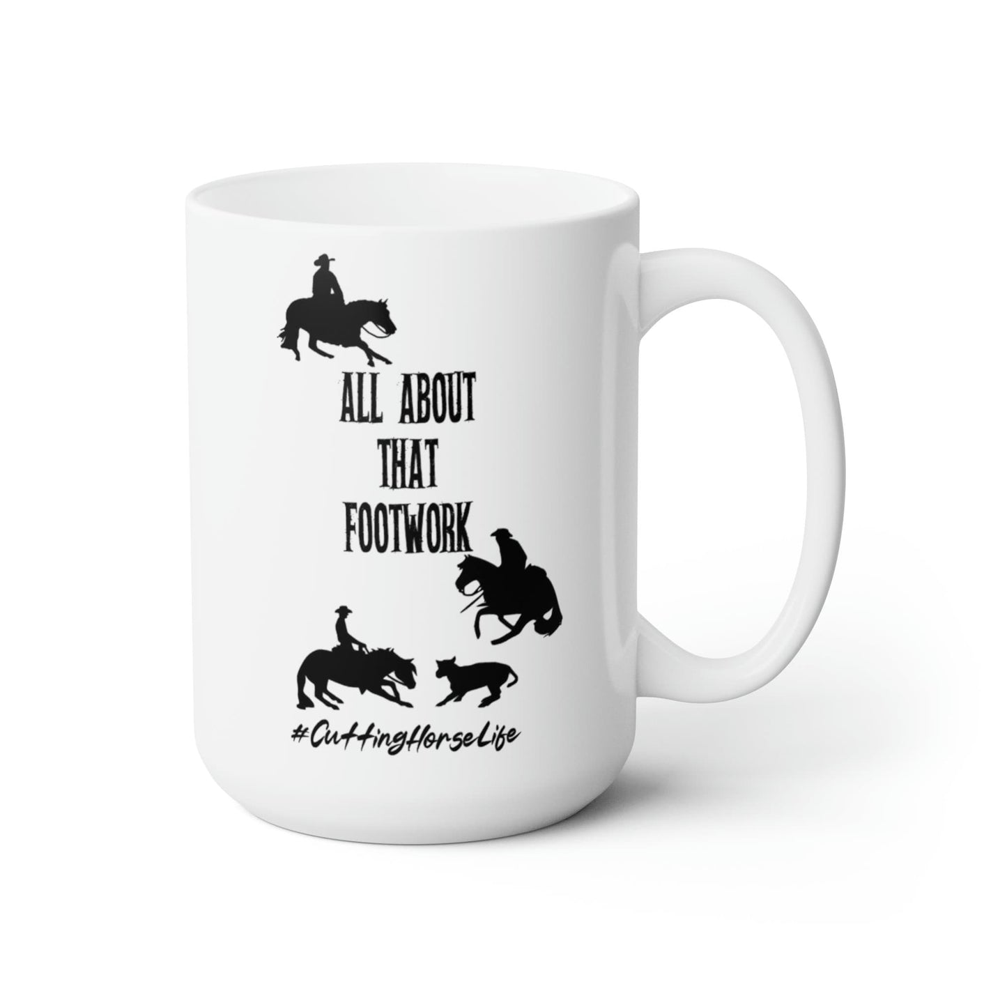 All About That Footwork Western Performance Horses Cutting Ceramic Mug 15oz