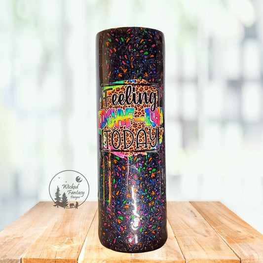 Feeling IDGAF ish Today Rainbow Leopard Glitter Epoxy Tumbler