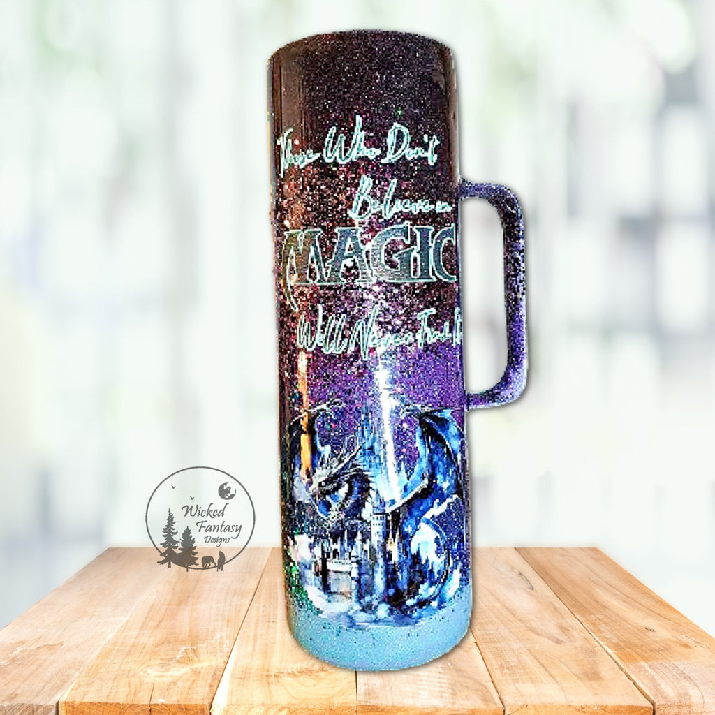 You Personalize If You Don't Believe In Magic You Will Never Find It Dragons Fairytale Ombre Glitter Epoxy Tumbler Multiple Sizes