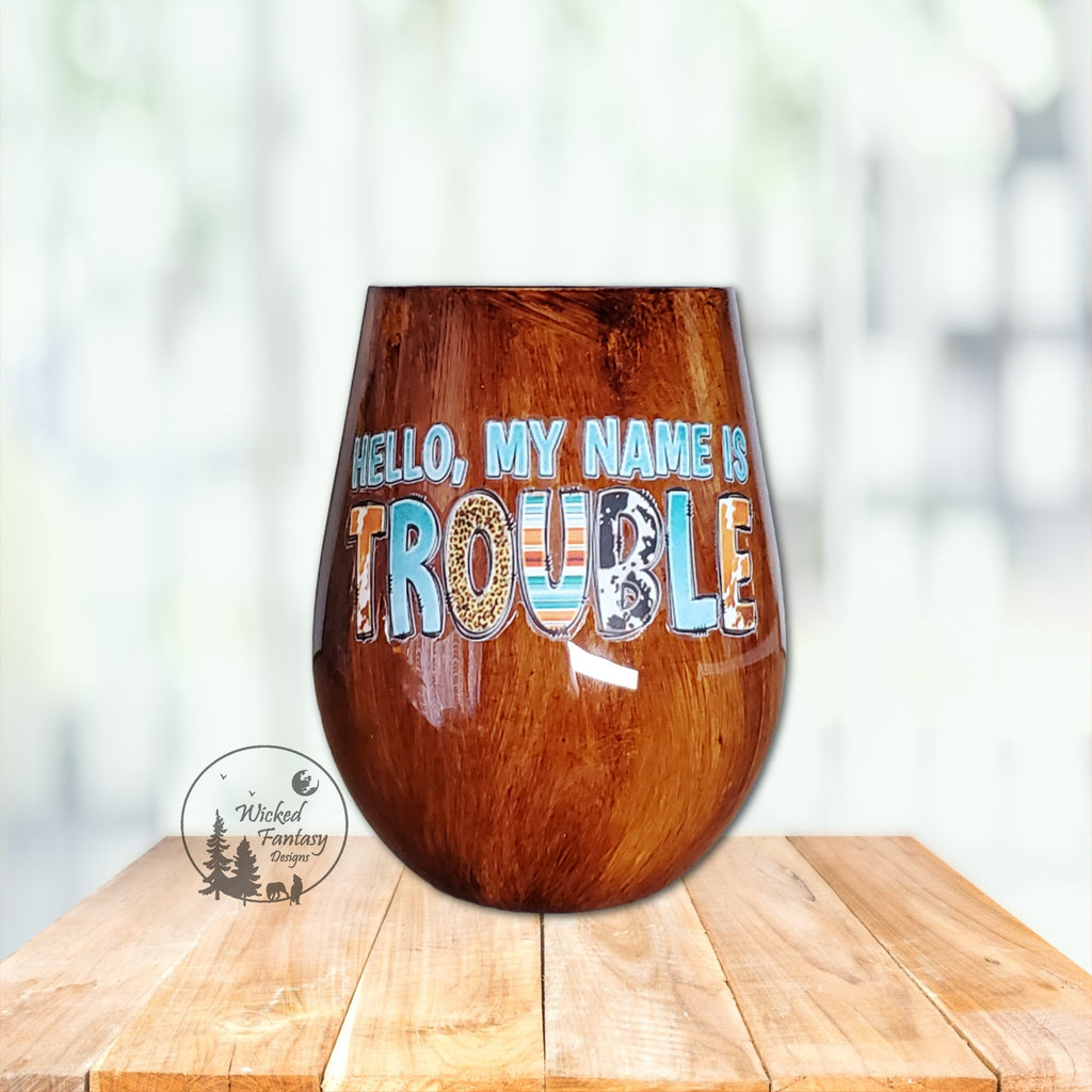 You Personalize Hello My Name Is Trouble Cow Hide Leopard Print Serape Western Woodgrain Tumbler