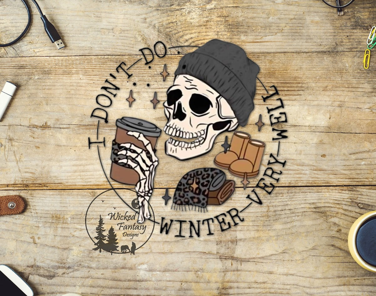 UVDTF Decal I Don't Do Winter Very Well Beany Skeleton Coffee 1pc
