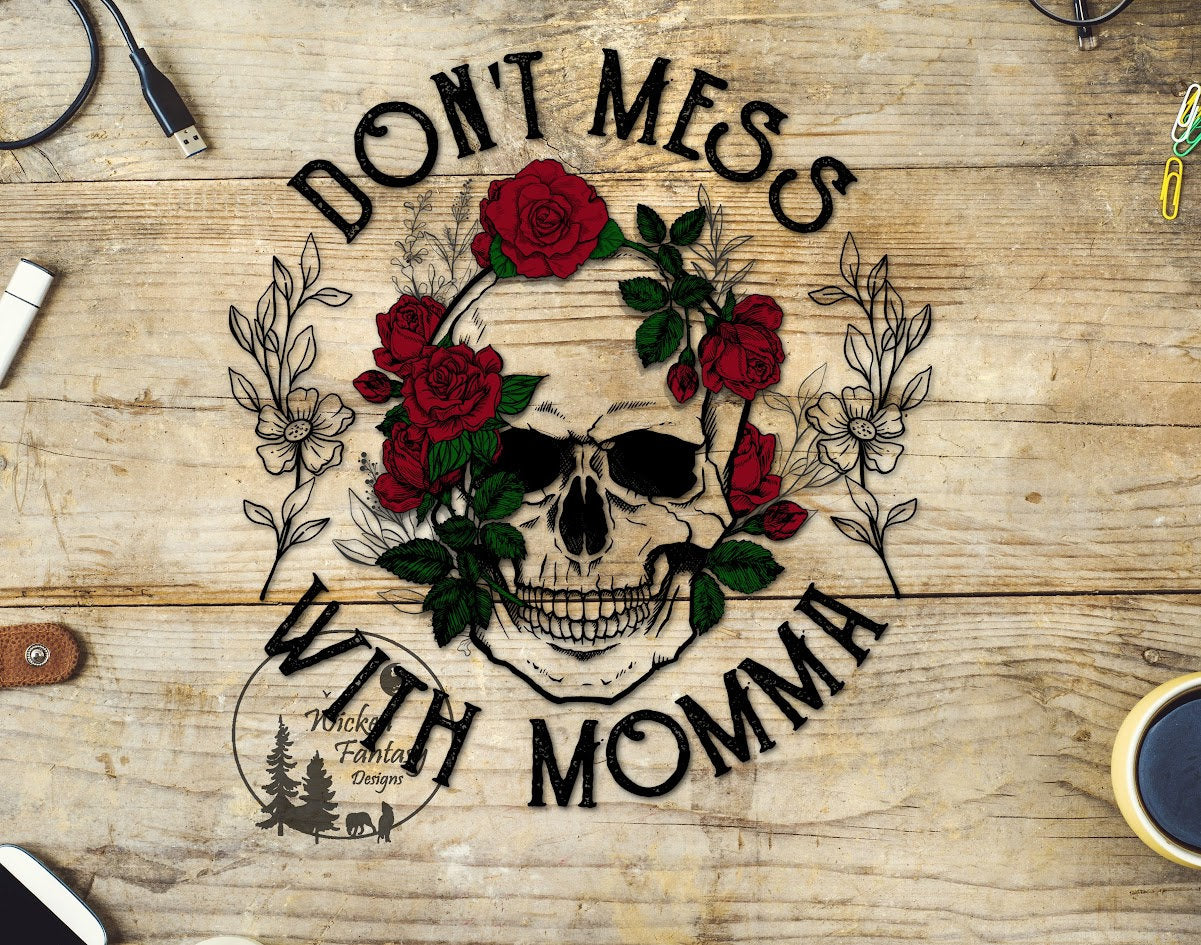 UVDTF Decal Don't Mess With Momma Skull Flowers 1pc