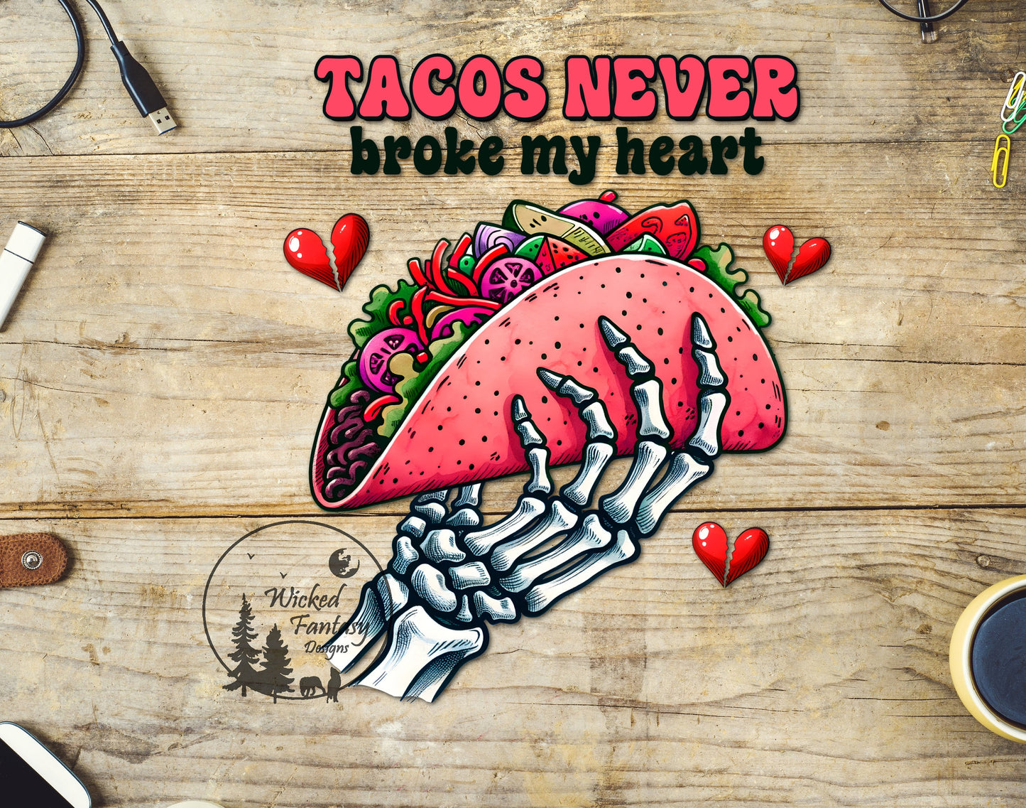 UVDTF Decal Tacos Never Broke my Heart cute Valentines Skeleton Hand 1pc