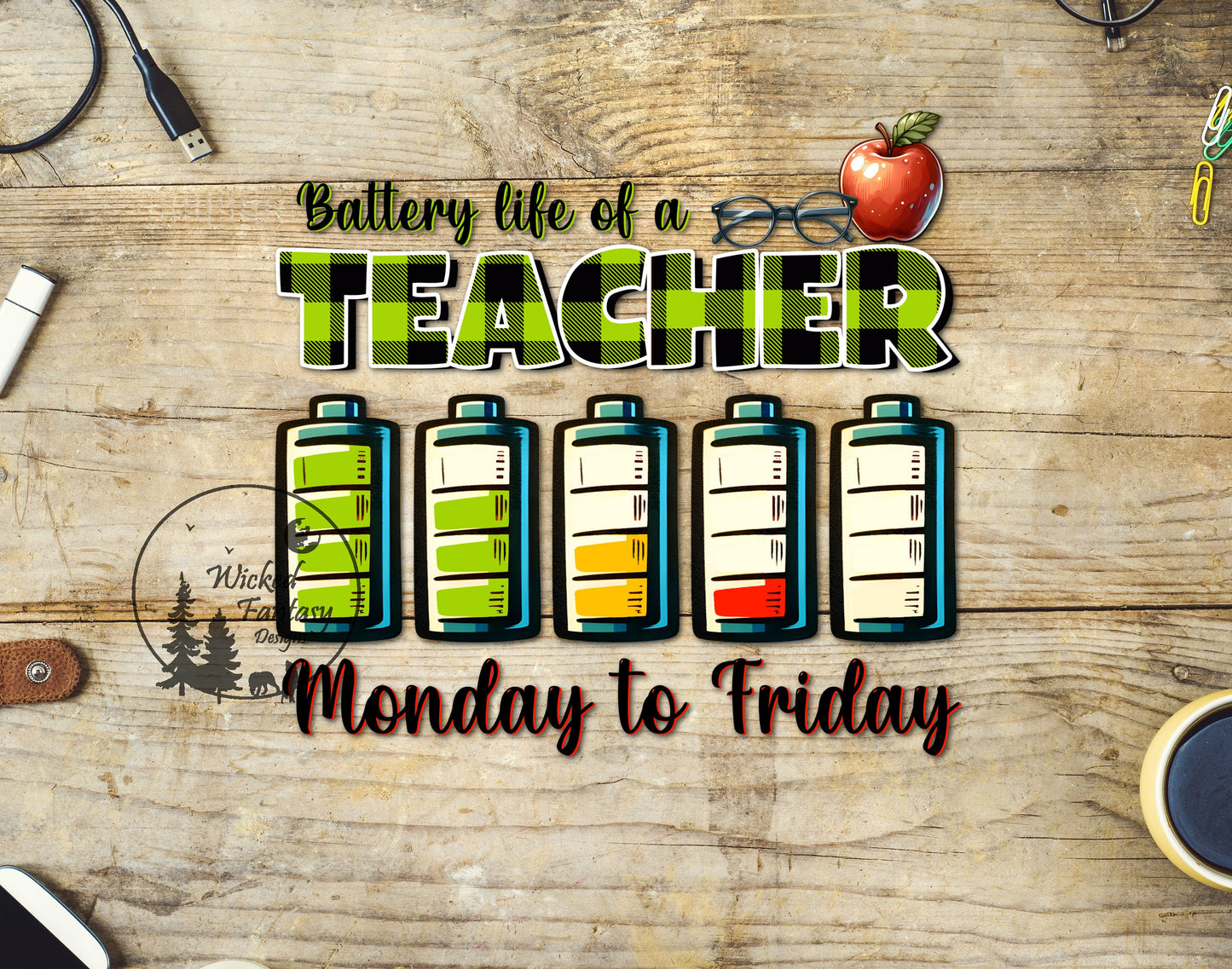 UVDTF Decal Battery Life of a Teacher Monday to Friday Empty Funny Cute 1pc